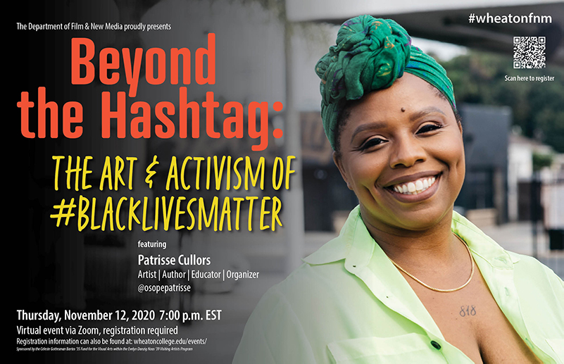 Poster advertising a virtual event Beyond the Hastag: The Art and Activism of #Blacklivesmatter featuring Patrisse Cullors