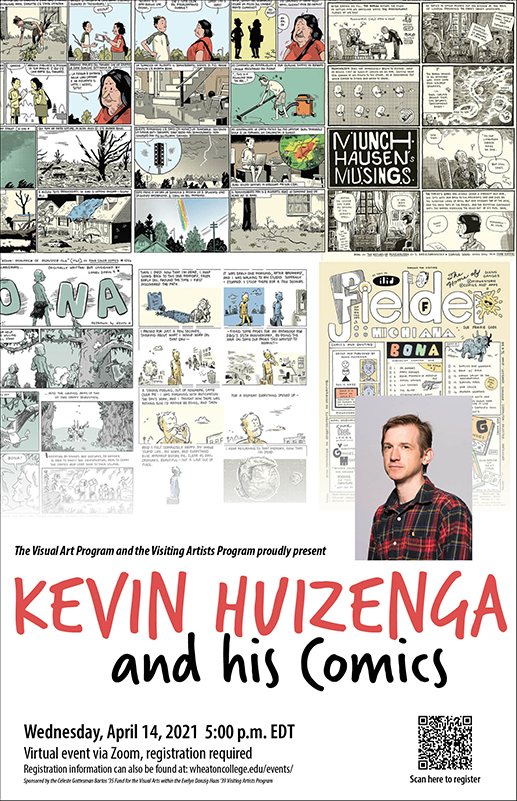 Poster advertising event entitled Kevin Huizenga and his Comics, to take place virtually via Zoom on Wednesday, April 14 at 5pm EDT. Images include a collage of Huizenga's comics and a headshot of the artist.