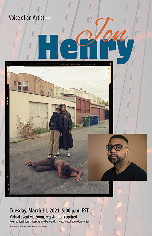 Poster advertising an artist talk by photographer Jon Henry, March 30, 2021 at 5:00 p.m. EDT via Zoom. Images include a headshot of the artist, and one of his photographs depicting a mother and her sons she is standing embracing one son, the other is laying on the ground in front of them.