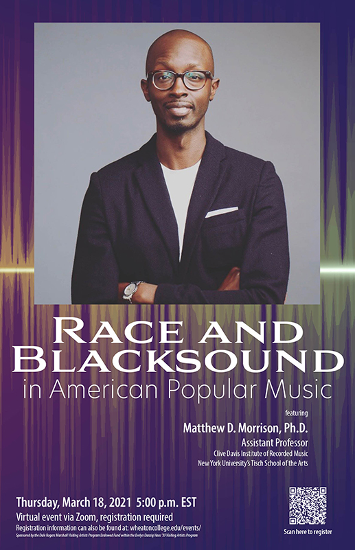 Poster advertising a virtual event with musicologist Matthew Morrison, Ph.D., on Thursday, March 18, 2021 at 5:00pm EDT