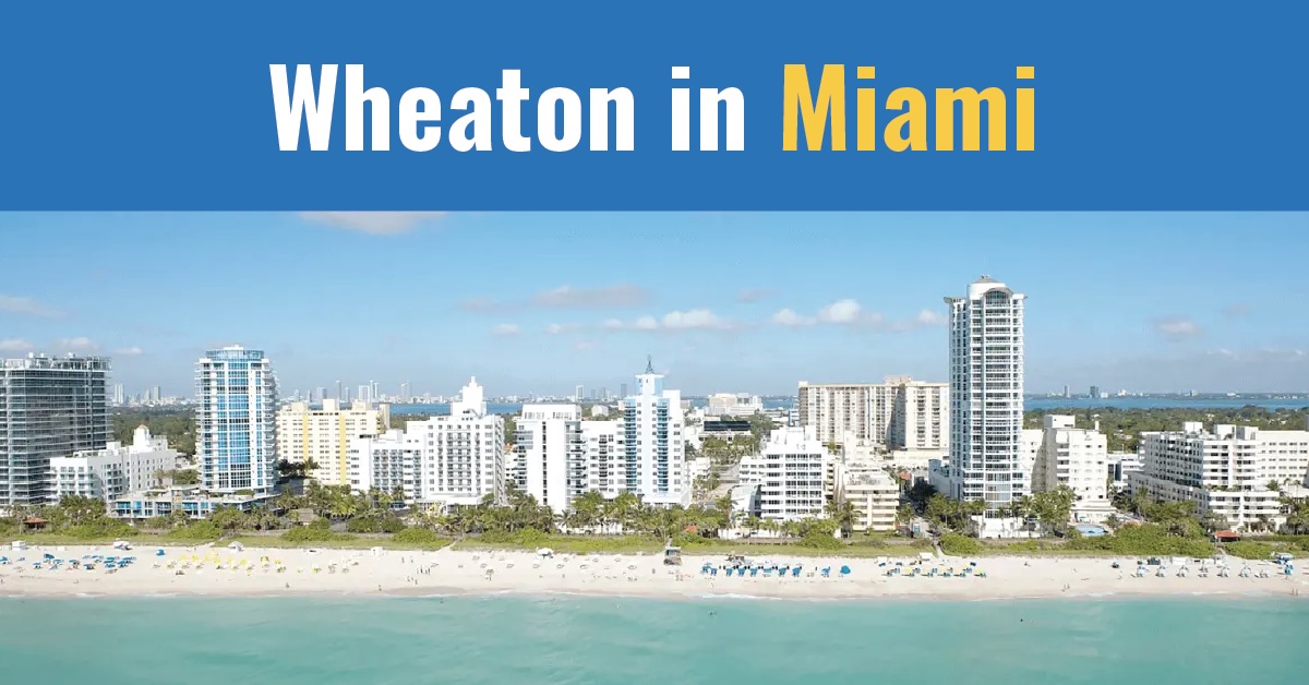Wheaton in Miami updated